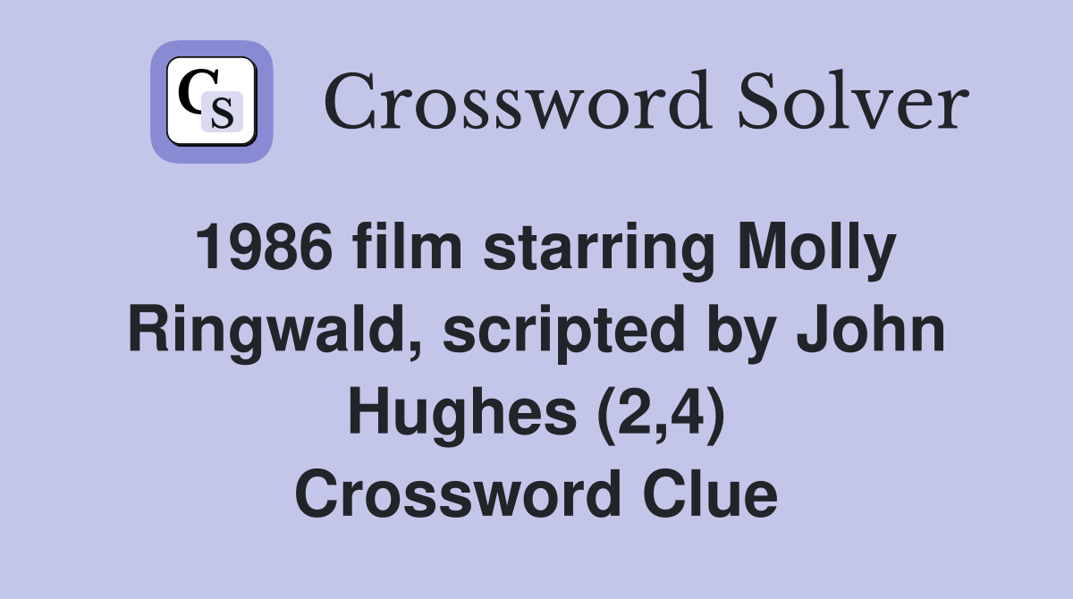 1986 film starring Molly Ringwald, scripted by John Hughes (2,4